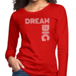 Long Sleeve T-Shirt "Dream Big" In Red