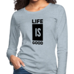 Long Sleeve T-Shirt "Life Is Good" In Heather Ice Blue