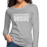 Long Sleeve Tee "Phenomenal Mom" In Heather Gray