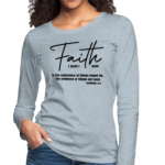 Long Sleeve T-Shirt " Faith Is The Substance Of Things Hoped" In Heather Ice Blue
