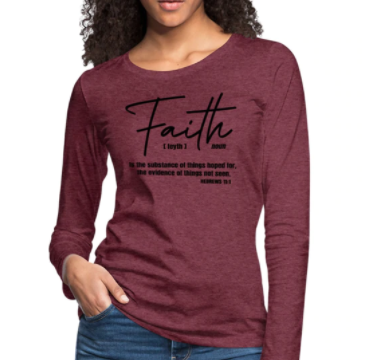 Screenshot (1619) Long Sleeve T-Shirt " Faith Is The Substance Of Things Hoped" In Heather Burgundy - Image 1