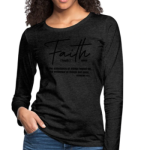 Long Sleeve T-Shirt " Faith Is The Substance Of Things Hoped" In Charcoal Gray