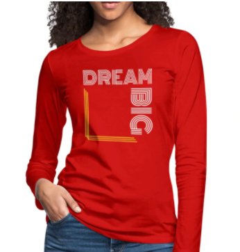 Screenshot (1647) Long Sleeve T-Shirt " Dream Big White & Gold" In Red - Image 1